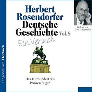 Herbert Rosendorfer: Deutsche Geschichte - Ein Versuch (Vol. 8)