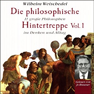 Wilhelm Weischedel: Die philosophische Hintertreppe - Vol. 1