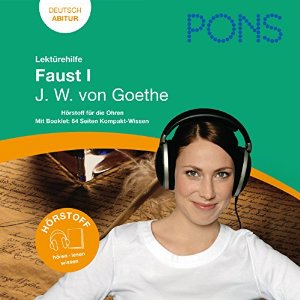 Johannes Wahl: Faust I - Goethe Lektürehilfe. PONS Lektürehilfe - Faust I - J.W. von Goethe