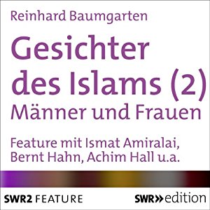 Reinhard Baumgarten: Gesichter des Islams: Frauen und Männer