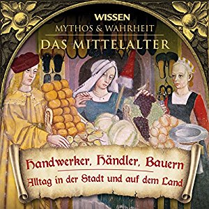 div.: Handwerker, Händler, Bauern (Das Mittelalter)