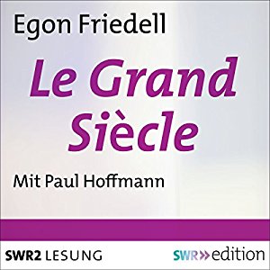 Egon Friedell: Le Grand Siècle