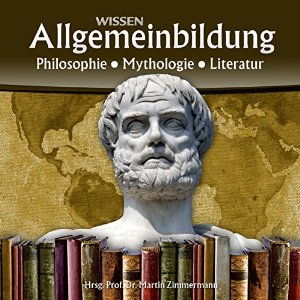 Martin Zimmermann: Philosophie, Mythologie, Literatur (Reihe Allgemeinbildung)