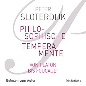 Peter Sloterdijk: Philosophische Temperamente