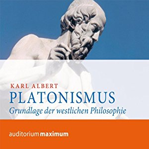 Karl Albert: Platonismus. Grundlage der westlichen Philosophie