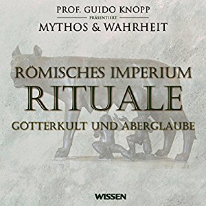 Anke Susanne Hoffmann: Römisches Imperium - Rituale. Götterkult und Aberglaube