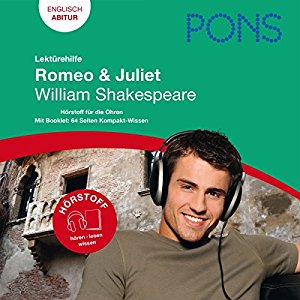 Hartmut Kiener: Romeo & Juliet - Shakespeare Lektürehilfe. PONS Lektürehilfe - Romeo & Juliet - William Shakespeare