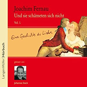 Joachim Fernau: Und sie schämten sich nicht (Vol.1)