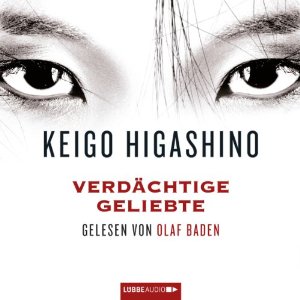 Keigo Higashino: Verdächtige Geliebte