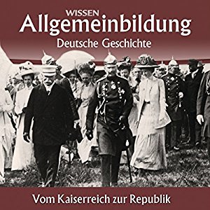 Wolfgang Benz: Vom Kaiserreich zur Republik (Reihe Allgemeinbildung)