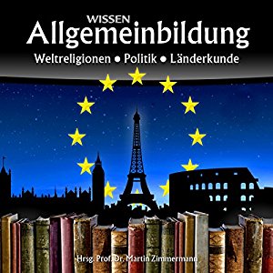 Martin Zimmermann: Weltreligionen, Politik, Länderkunde (Reihe Allgemeinbildung)