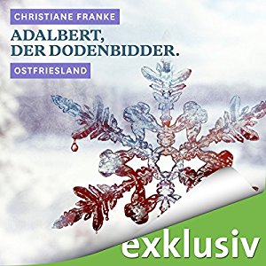 Christiane Franke: Adalbert, der Dodenbidder. Ostfriesland (Winterkrimi)