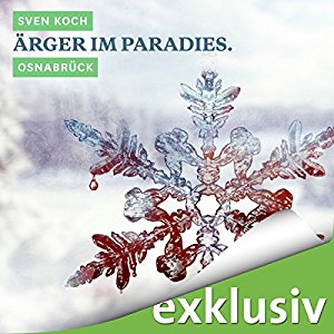 Sven Koch: Ärger im Paradies. Osnabrück (Winterkrimi)