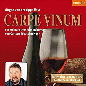 Carsten Sebastian Henn: Carpe Vinum (Julius Eichendorff 6)
