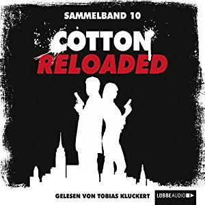 Alfred Bekker Peter Mennigen: Cotton Reloaded: Sammelband 10 (Cotton Reloaded 28 - 30)
