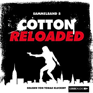 Linda Budinger Peter Mennigen Jürgen Benvenuti: Cotton Reloaded: Sammelband 5 (Cotton Reloaded 13 - 15)