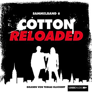 Alfred Bekker Arno Endler Peter Mennigen: Cotton Reloaded: Sammelband 6 (Cotton Reloaded 16 - 18)