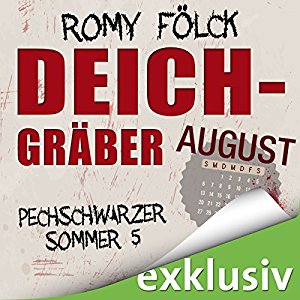 Romy Fölck: Deichgräber. August (Pechschwarzer Sommer 5)