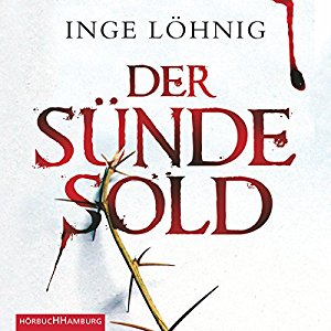 Inge Löhnig: Der Sünde Sold (Kommissar Dühnfort 1)
