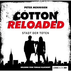 Peter Mennigen: Die Stadt der Toten (Cotton Reloaded 17)