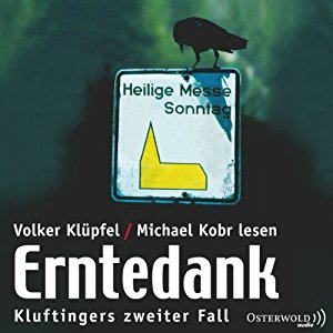 Volker Klüpfel Michael Kobr: Erntedank (Kommissar Kluftinger 2)