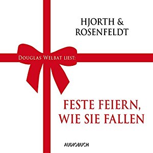 Michael Hjorth Hans Rosenfeldt: Feste feiern, wie sie fallen