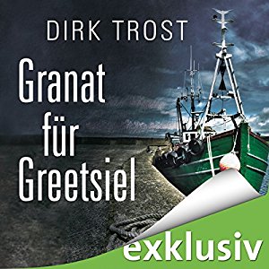 Dirk Trost: Granat für Greetsiel (Jan de Fries 1)