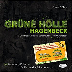 Frank Göhre: Grüne Hölle Hagenbeck (Hamburg-Krimis 4)