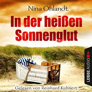 Nina Ohlandt: In der heißen Sonnenglut (John Benthien - Die Jahreszeiten-Reihe 2)