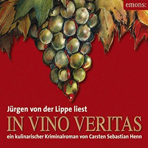 Carsten Sebastian Henn: In Vino Veritas (Julius Eichendorff 1)