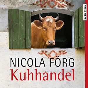 Nicola Förg: Kuhhandel