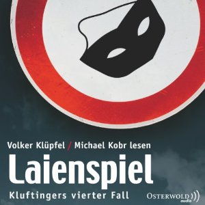 Volker Klüpfel Michael Kobr: Laienspiel (Kommissar Kluftinger 4)