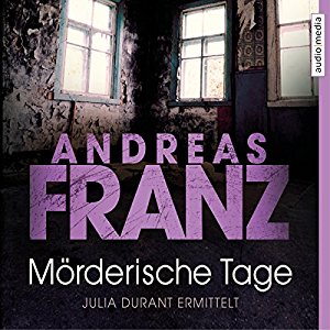 Andreas Franz: Mörderische Tage (Julia Durant 11)