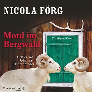 Nicola Förg: Mord im Bergwald (Irmi Mangold 2)