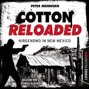 Peter Mennigen: Nirgendwo in New Mexico (Cotton Reloaded 45)