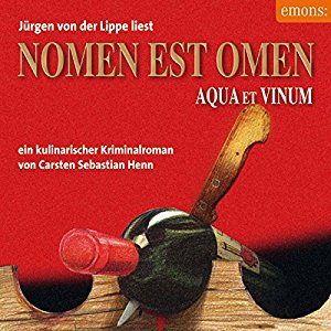 Carsten Sebastian Henn: Nomen est Omen: Aqua et Vinum (Julius Eichendorff 2)