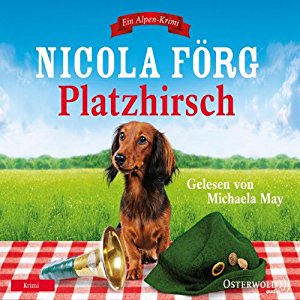 Nicola Förg: Platzhirsch (Irmi Mangold 5)
