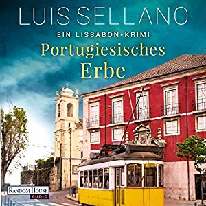 Luis Sellano: Portugiesisches Erbe: Ein Lissabon-Krimi