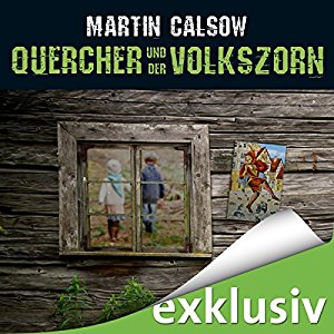 Martin Calsow: Quercher und der Volkszorn (Querchers zweiter Fall)