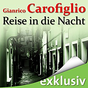 Gianrico Carofiglio: Reise in die Nacht