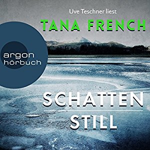 Tana French: Schattenstill