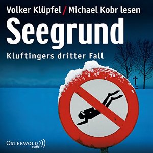 Volker Klüpfel Michael Kobr: Seegrund (Kommissar Kluftinger 3)