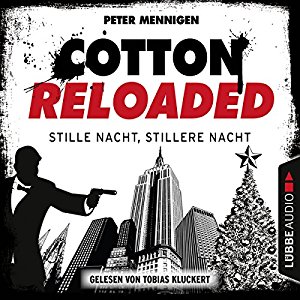 Peter Mennigen: Stille Nacht, stillere Nacht (Cotton Reloaded 39)