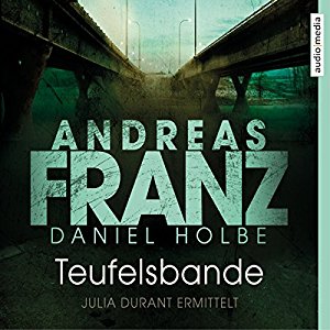 Andreas Franz Daniel Holbe: Teufelsbande: Ein neuer Fall für Julia Durant