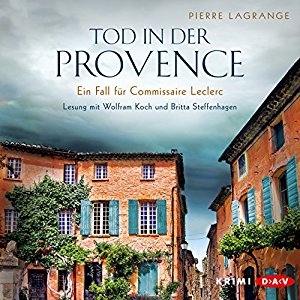 Pierre Lagrange: Tod in der Provence (Ein Fall für Commissaire Leclerc 1)