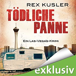 Rex Kusler: Tödliche Panne: Ein Las-Vegas-Krimi