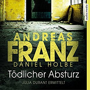 Andreas Franz Daniel Holbe: Tödlicher Absturz (Julia Durant 13)