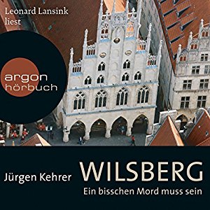 Jürgen Kehrer: Wilsberg: Ein bisschen Mord muss sein