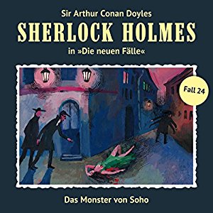Andreas Masuth: Das Monster von Soho (Sherlock Holmes - Die neuen Fälle 24)