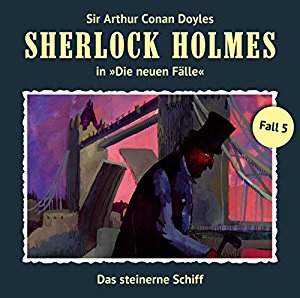 Andreas Masuth: Das steinerne Schiff (Sherlock Holmes - Die neuen Fälle 5)